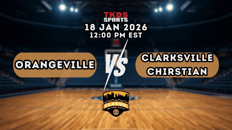 CLASSIC | ORANGEVILLE vs CLARKSVILLE CHRISTIAN